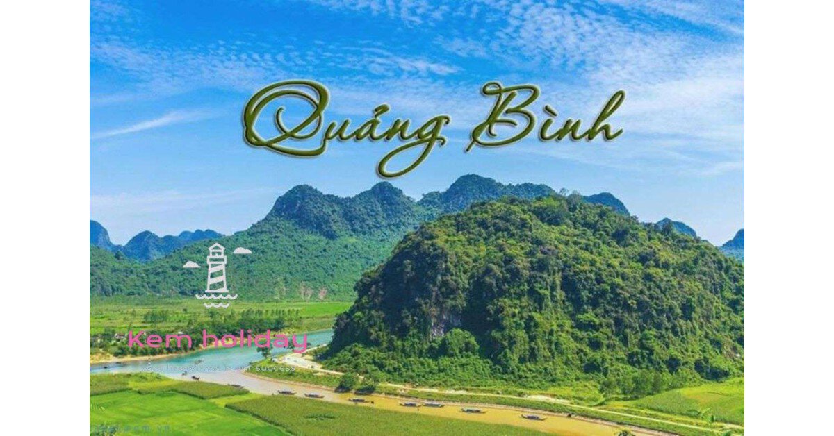Khám phá du lịch Quảng Bình - Cảnh đẹp thiên nhiên hùng vĩ và hấp dẫn của nước ta