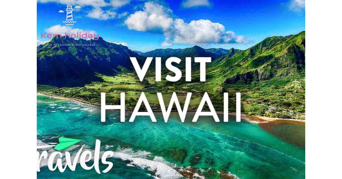 Du lịch Hawaii: Những thông tin cần biết trước chuyến đi