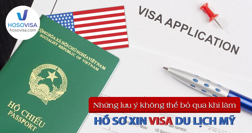 lưu ý không thể bỏ qua khi xin visa du lịch Mỹ